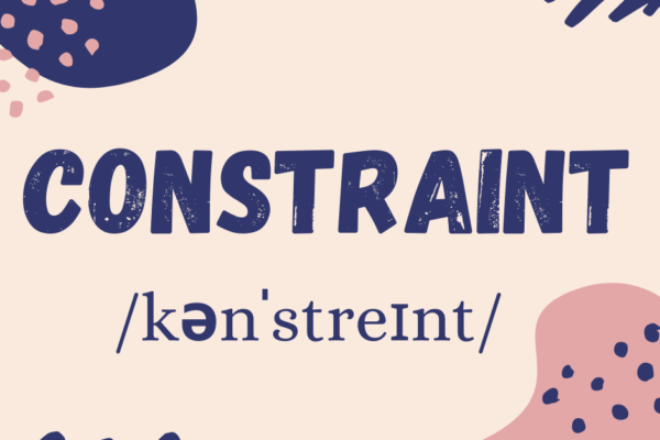 Learn the word “constraint”: definition and usage