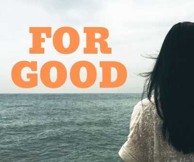 Does “for good” mean something good?