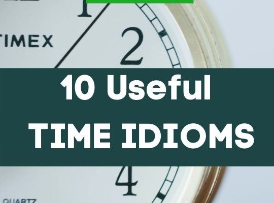 Quiz: 7 Useful Idioms about Time