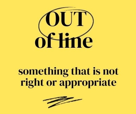 Out of line: meaning and usage
