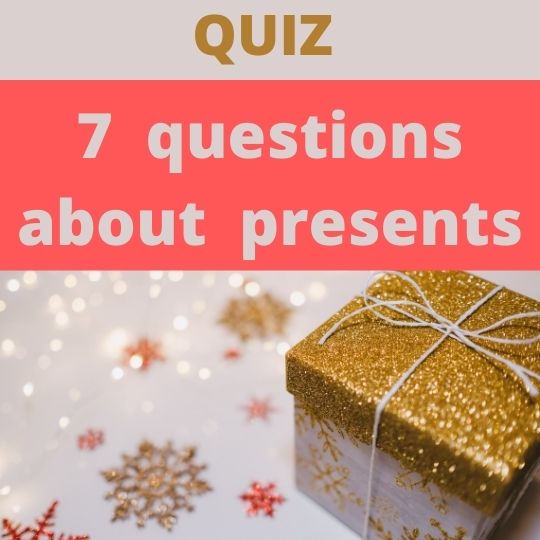 Quiz: 7 words and expressions about presents