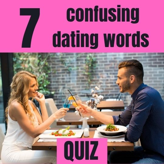 Quiz: 7 confusing dating slang words