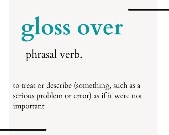 Gloss Over: Meaning and Usage