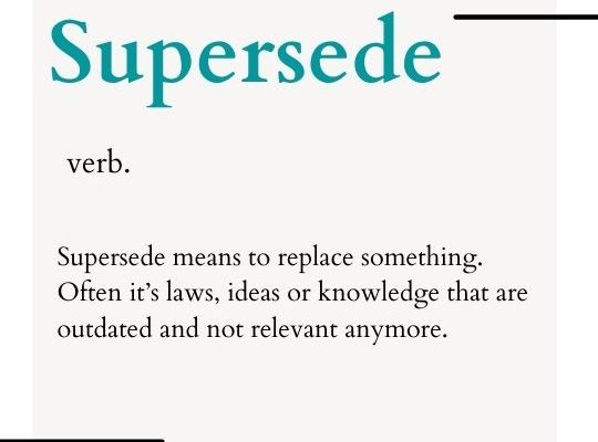 Supersede: Definition and Example Sentences